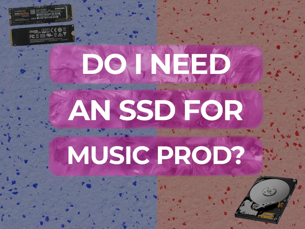 SSD vs. HDD for Music Production – What’s Best?
